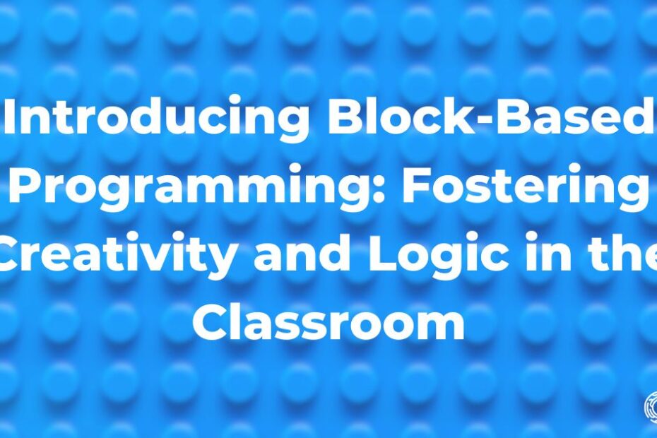 Introducing Block-Based Programming in the Classroom